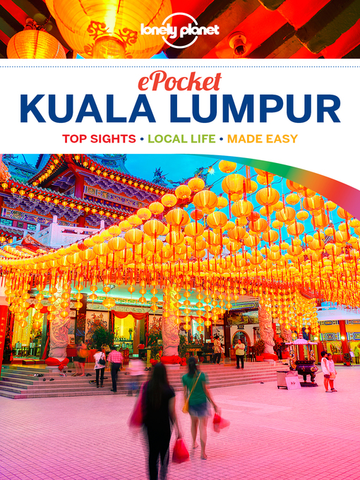 Title details for Lonely Planet Pocket Kuala Lumpur by Lonely Planet;Isabel Albiston - Available